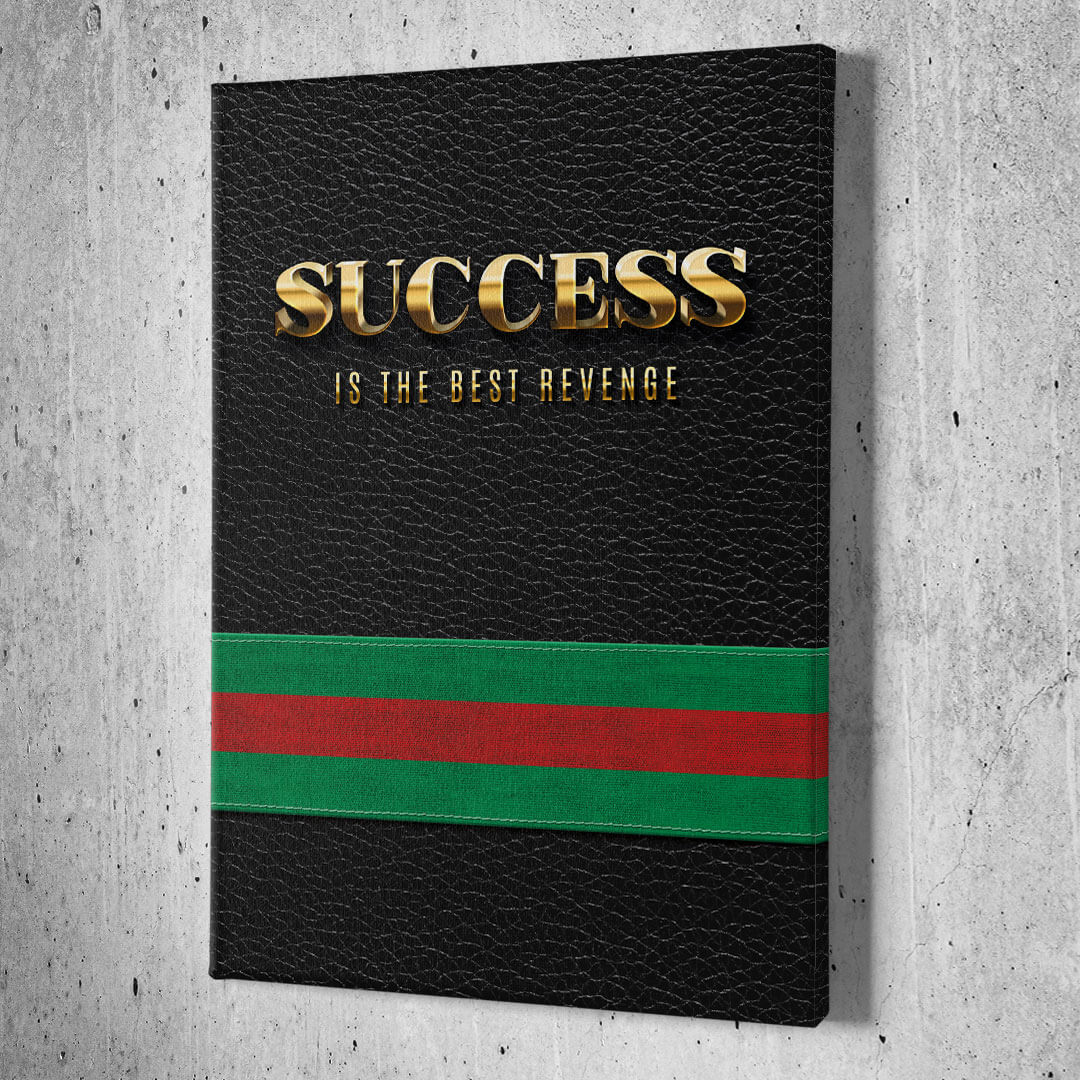 Success Is The Best Revenge