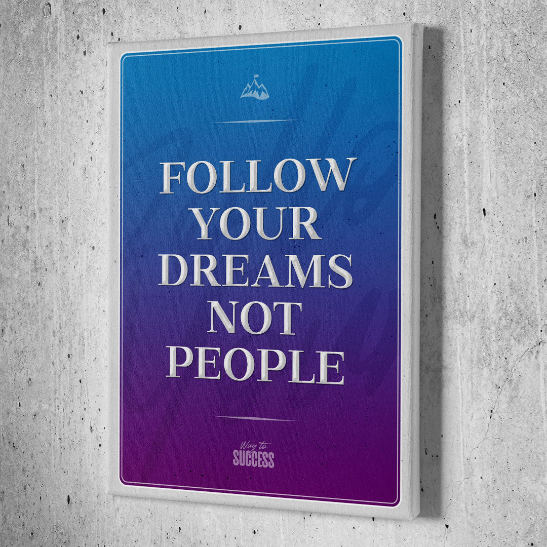 Follow Your Dreams
