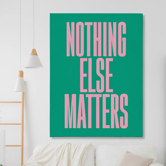 Nothing Else Matters