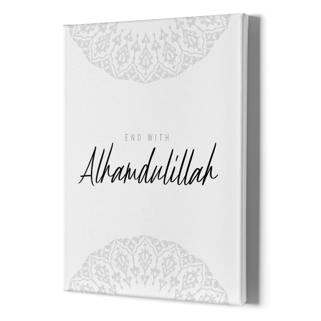 Islamic Art "End with Alhamdulillah"