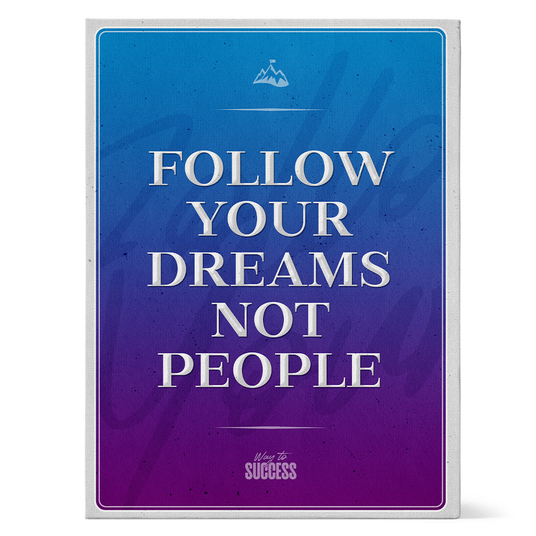 Follow Your Dreams
