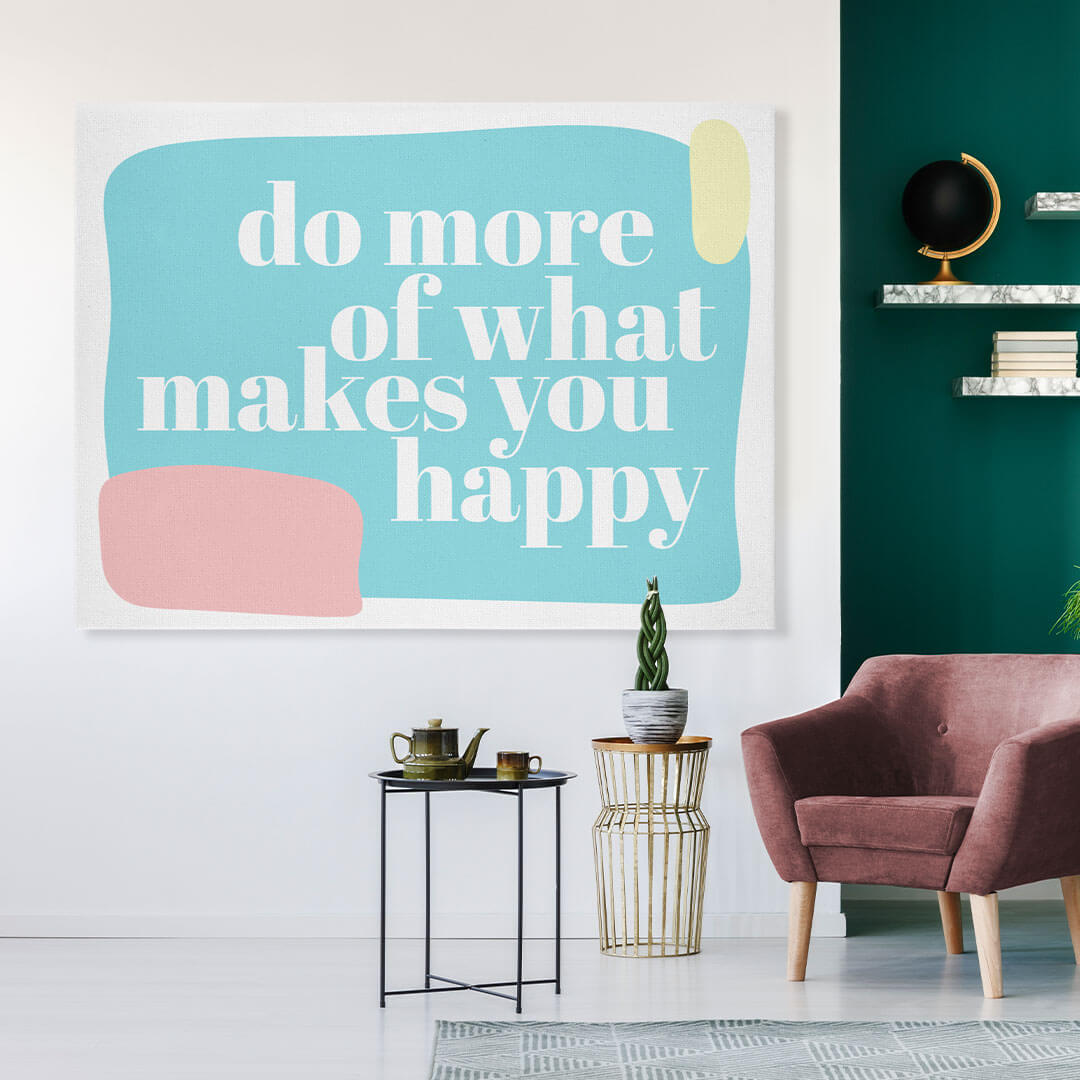 Do More of What Makes You Happy