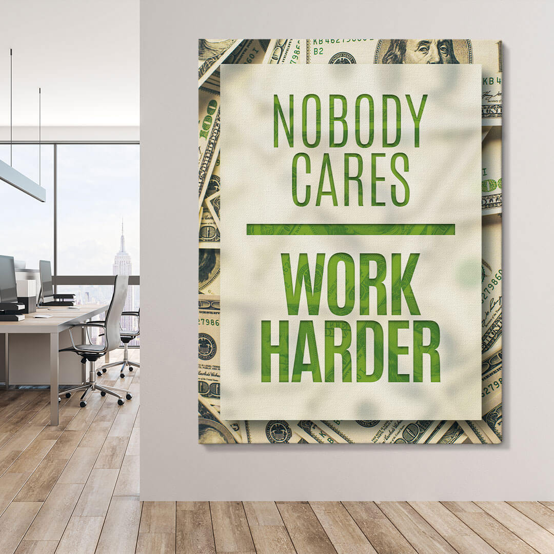 Nobody Cares - Work Harder
