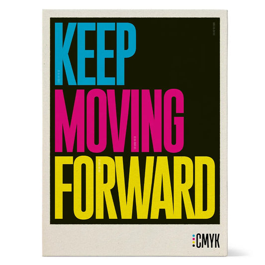 CMYK Keep Moving Forward